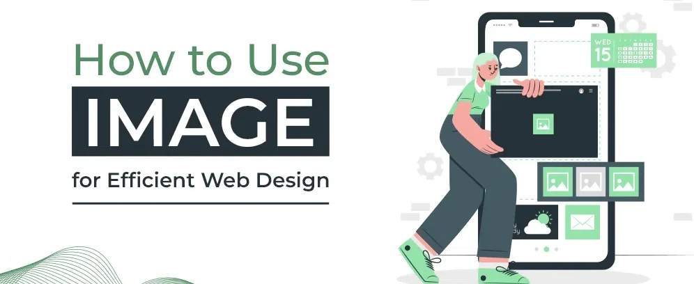 Effective Use of Images Web Design | Website Development Company in Rajkot