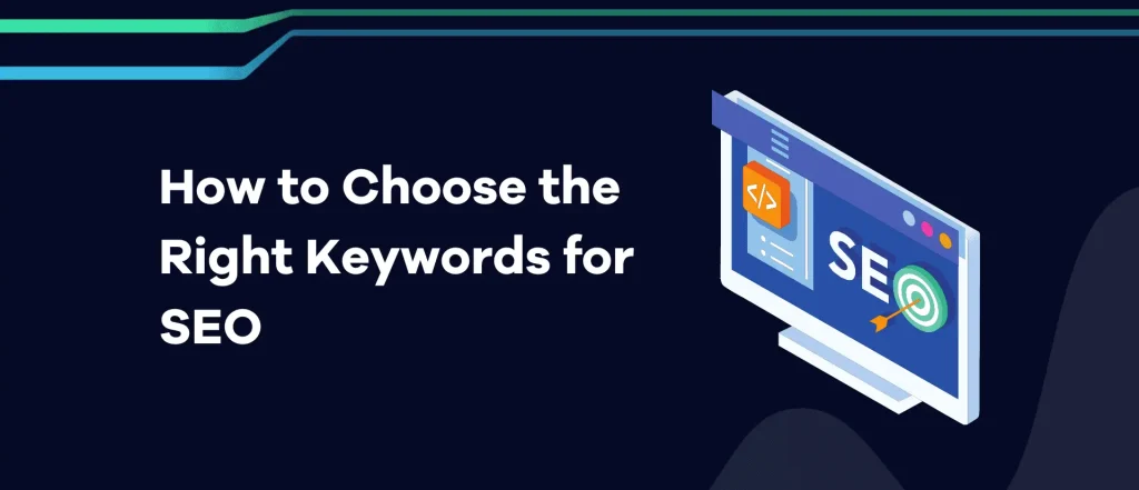 How to Choose the Right Keywords for SEO Success | Website Development Company in Rajkot | Seawind Systems