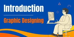 Introduction to Graphic Designing | Graphics Designing in Rajkot | Seawind Systems
